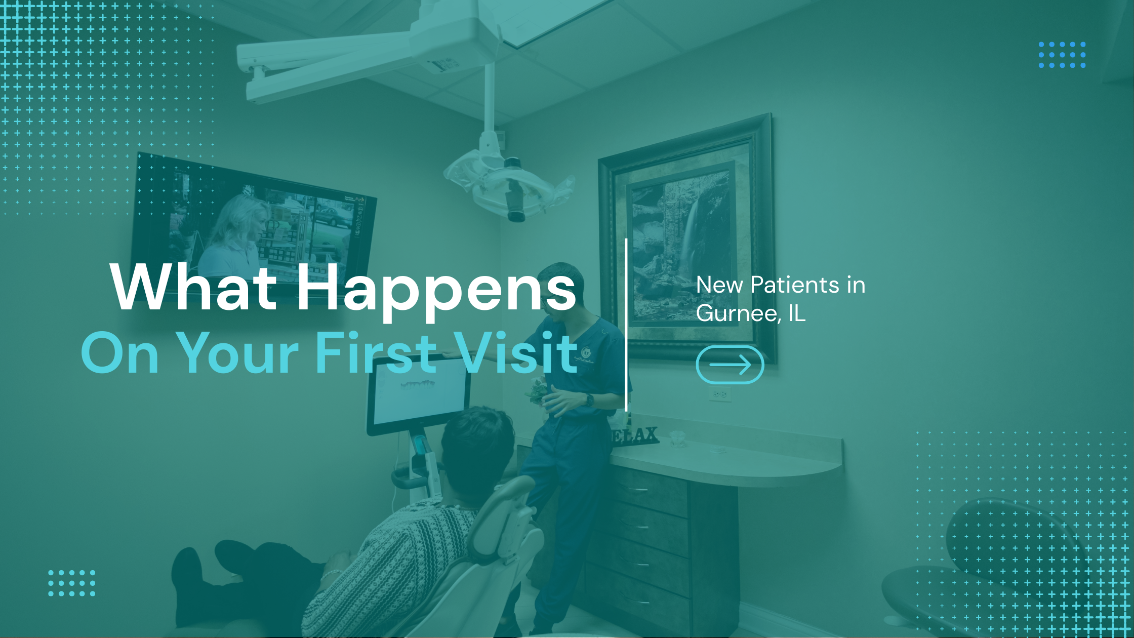 What Happens on Your First Beautiful Smiles Dental Center Visit: New Patients in Gurnee, IL