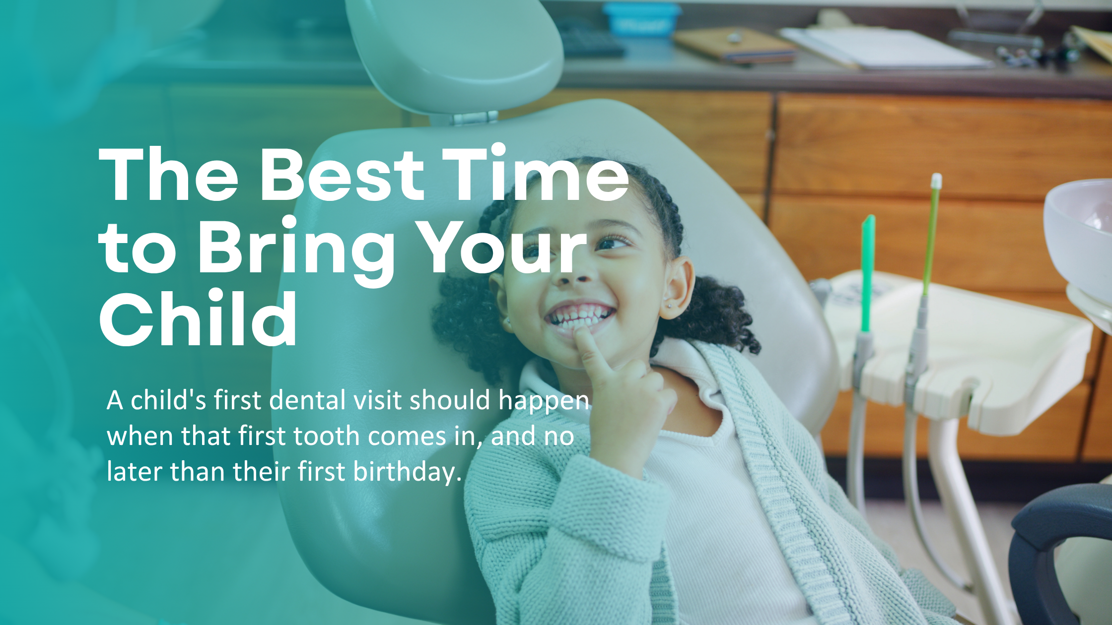 The Best Time For Your Child’s First Visit To The Dentist Near Gurnee, IL
