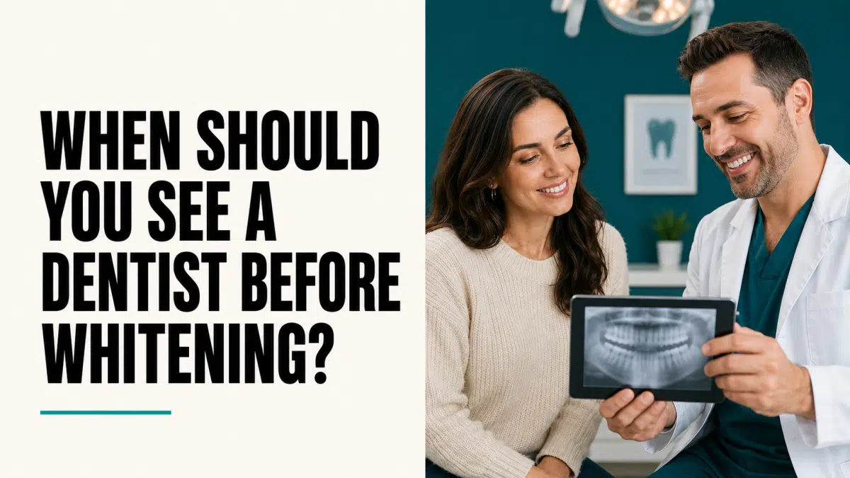When Should You See A Dentist Before Whitening